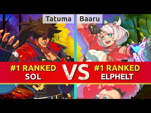 GGST ▰ Tatuma (#1 Ranked Sol) vs Baaru (#1 Ranked Elphelt). High Level Gameplay