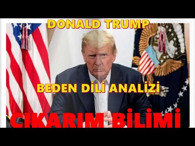 DONALD TRUMP BEDEN DİLİ ANALİZİ | ÇIKARIM SANATI | BEDEN DİLİ OKUMA | ÇIKARIM BİLİMİ EĞİTİMİ 2021