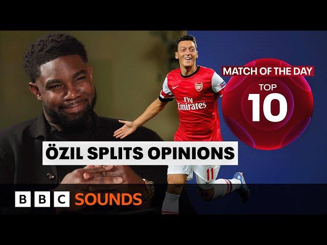 Could Mesut Özil have given more at Arsenal? | Match of the Day: Top 10