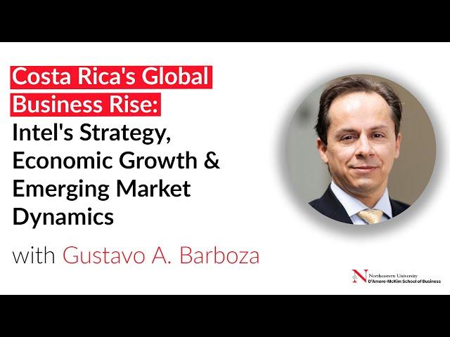 Costa Rica's Global Business Rise: Economic Growth & Emerging Market Dynamics with Gustavo Barboza