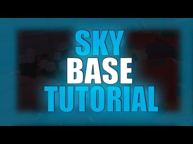 Unturned - SKY BASE TUTORIAL