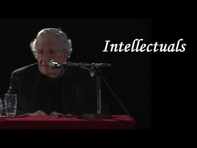 Noam Chomsky - Intellectuals I