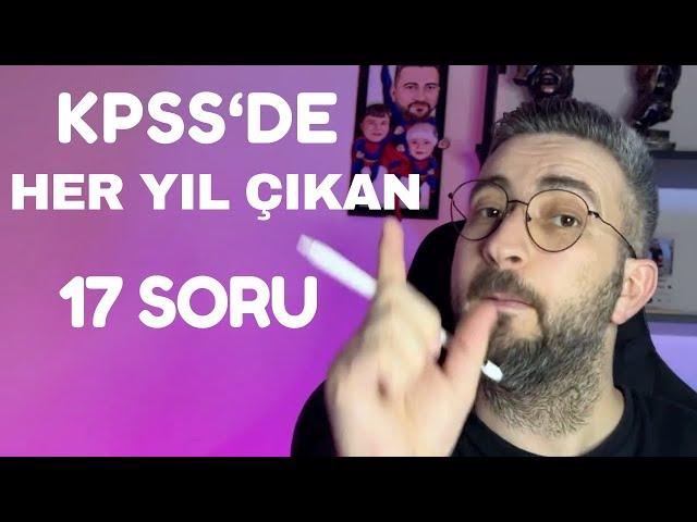 KPSS/ HER YIL ÇIKAN 17 SORU/EN ÇOK BUNLAR ÇIKIYOR!