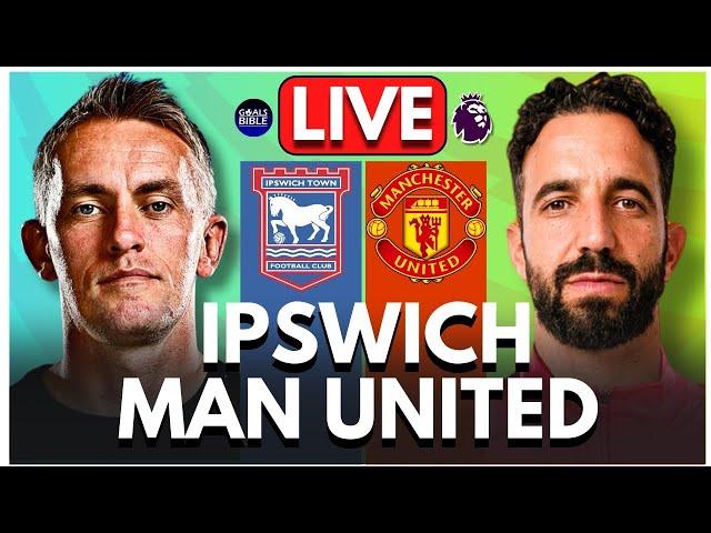 IPSWICH TOWN vs MANCHESTER UNITED LIVE | PREMIER LEAGUE | Full Match LIVE Today