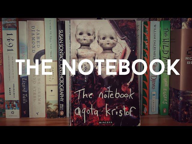 Agota Kristof - 'The Notebook'