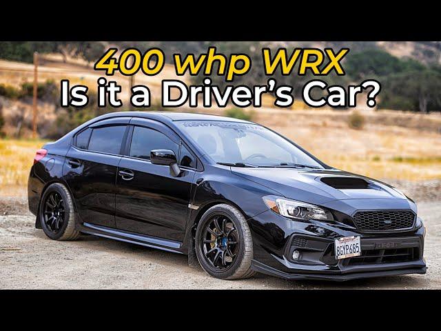 2019 Subaru WRX Review (400whp) - Does Fast Equal Fun?