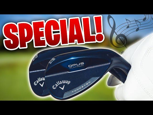 The Callaway OPUS Wedges are SPECIAL!!