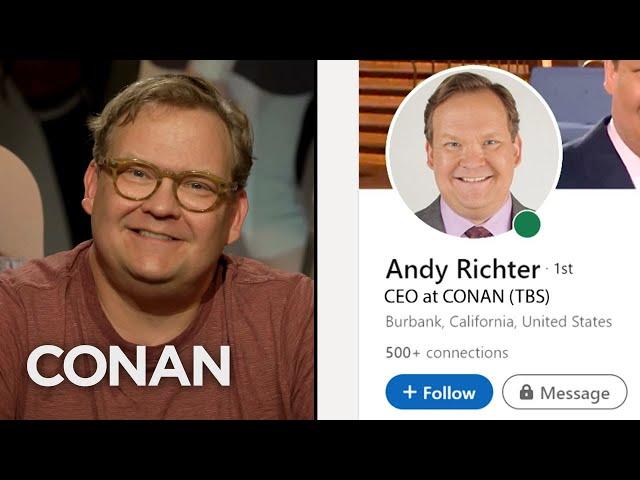 Conan Has Questions About Andy’s Updated LinkedIn Profile - CONAN on TBS