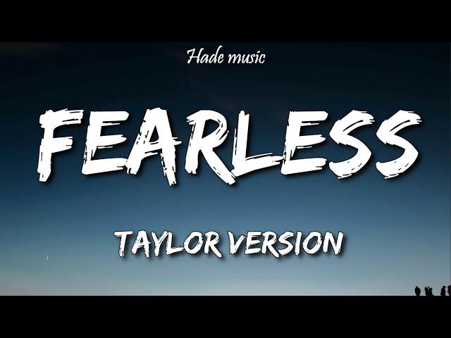 Taylor Swift - Fearless (Taylor's Version) (Lyrics)