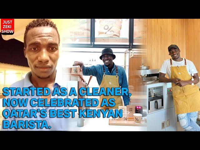 FROM SWEEPING FLOORS TO QATAR'S BEST BARISTA: A KENYAN MAN'S INSPIRING JOURNEY.