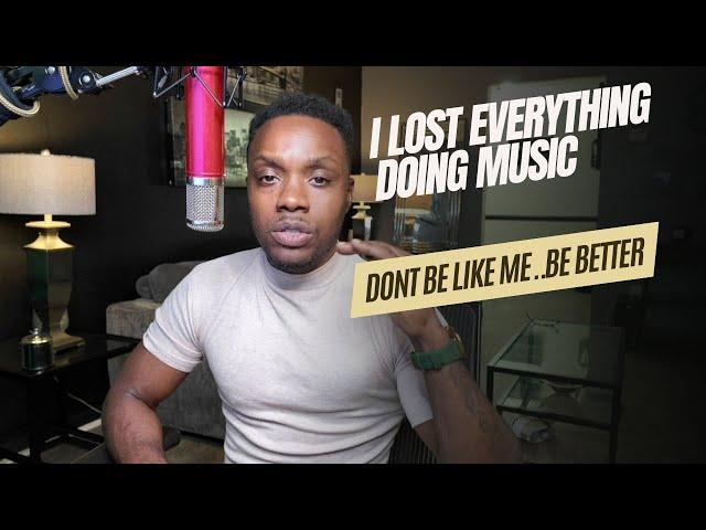 I Lost Everything Doing Music | Lessons From An Idiot