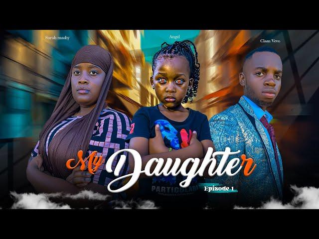 MY DAUGHTER  | ep 1 |