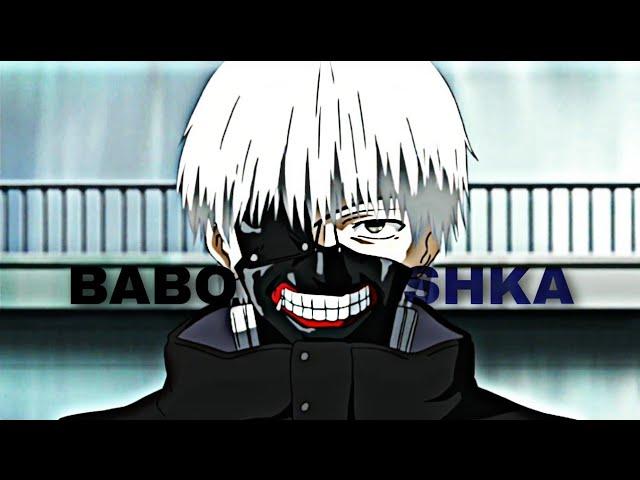 KANEKI KEN - BABOOSHKA || TOKYO GHOUL || D MIK