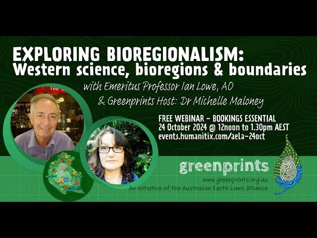 EXPLORING BIORGEGIONALISM: Western science, bioregions and boundaries - with Professor Ian Lowe AO