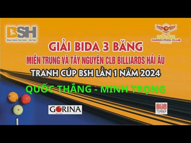 Bida 3 băng CLBBiliards Hải Âu Cup BSH. B4 | QUỐC THẮNG (Yumsea) - MINH TRỌNG (Hoàng Long)