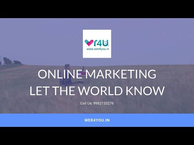 Do not ignore the power of Online Marketing - Wer4You