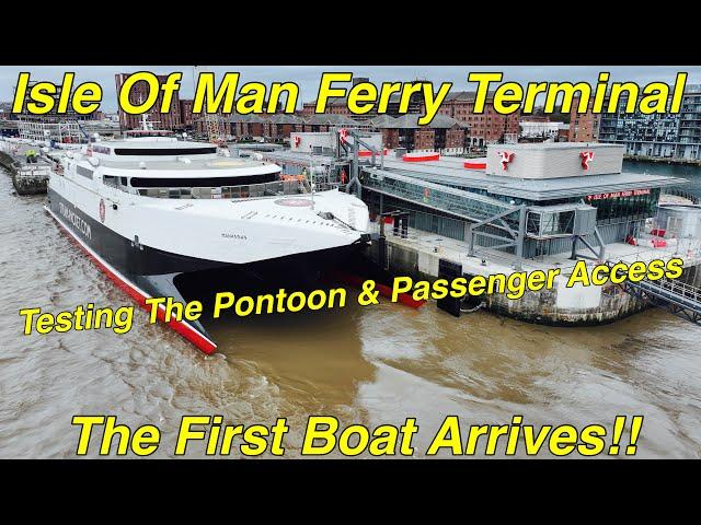 New Isle of Man Ferry Terminal, FIRST Berthing, Pontoon & Passenger Access Testing.