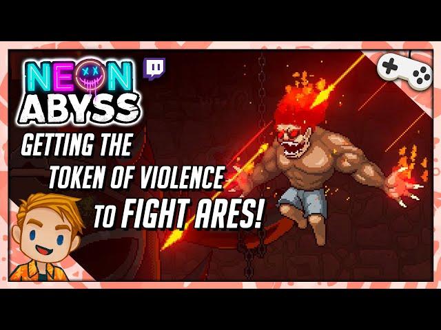 GETTING THE TOKEN OF VIOLENCE TO FIGHT ARES! | Let's Play Neon Abyss