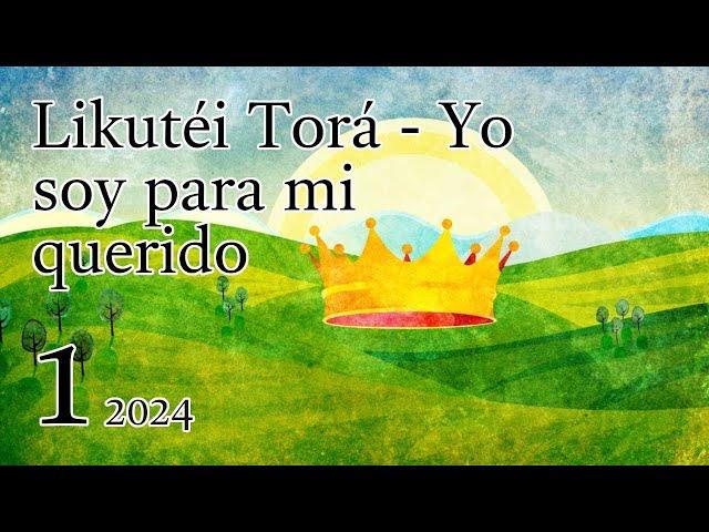 Likutéi Torá - Yo soy para mi querido - 1