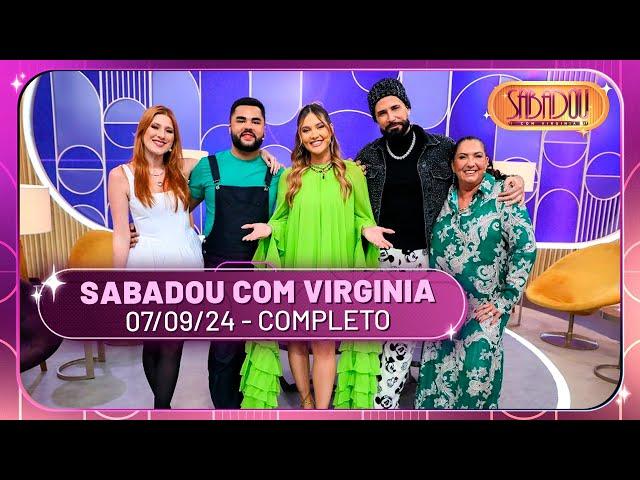 Sabadou com Virginia recebe Latino e Dani Calabresa | Sabadou com Virginia (07/09/24)