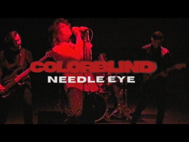 Colorblind - Needle Eye (Official Music Video)