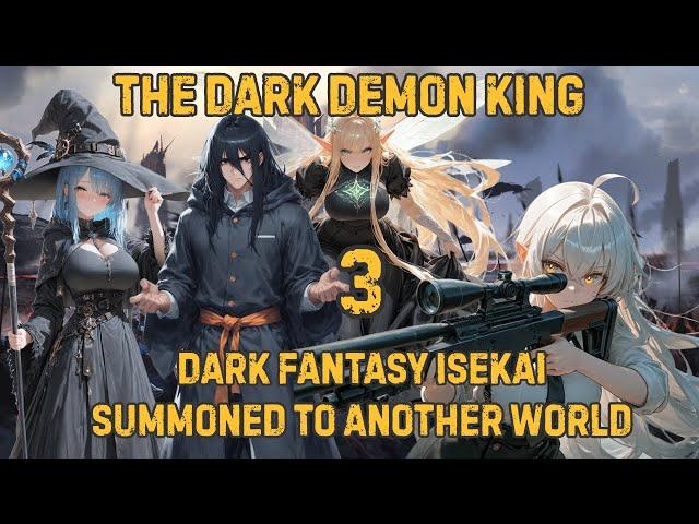 The Dark Demon King: Summoned To Another World Volume 3 Dark Fantasy Isekai Transmigration Audiobook