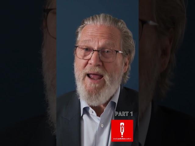 Jeff Bridges - We Need a Strong Plastics Treaty PART 1 #plasticpollution #breakfreefromplastic