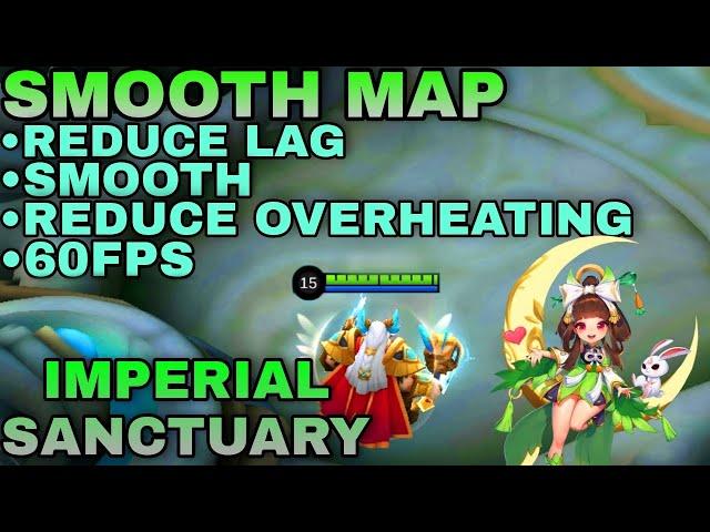 NEW!! SMOOTH MAP | IMPERIAL SANCTUARY | HIGH GRAPHICS | 60FPS | MOBILE LEGENDS