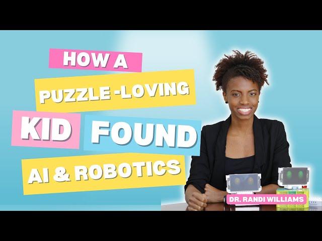 How A Puzzle-Loving Kid Became An AI And Robotics Expert | Dr. Randi Williams’ Inspiring Story