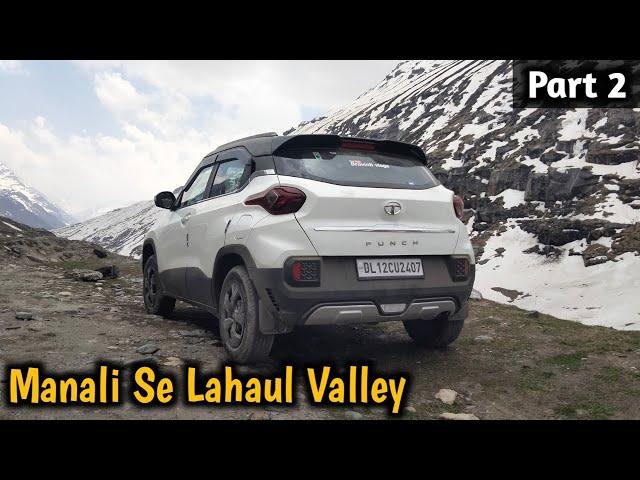 Manali Se Lahaul Valley || BroVinti Vlogs || Tata Punch