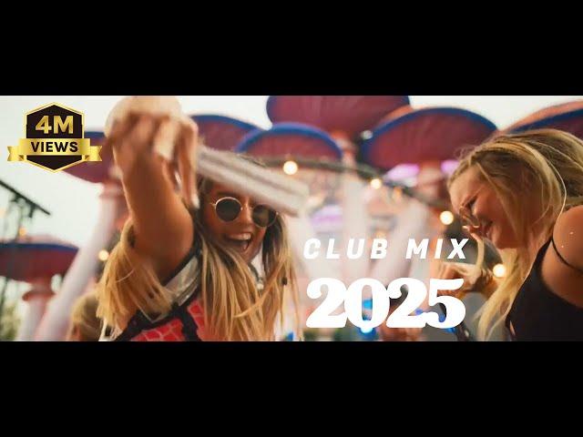 Club Mix 2025 - Mashup & Remixes Of Popular Songs 2025 | Dj Party Music Remix 