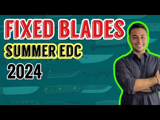 Best Fixed Blades For Every Day Carry and Outdoor Adventure Summer 2024 Budget + Tactical