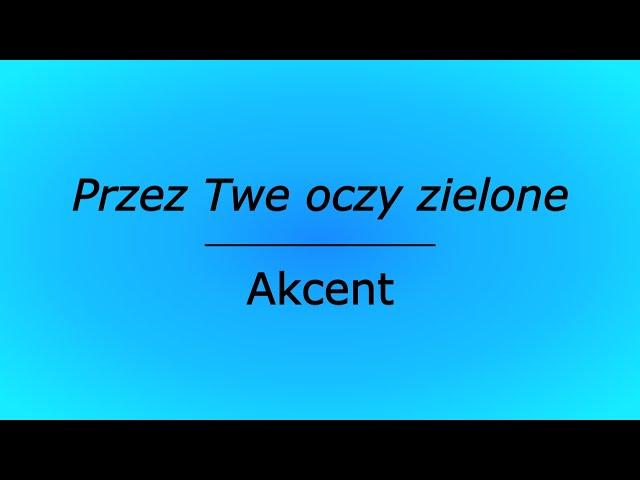 Przez twe oczy zielone - Akcent (karaoke cover)