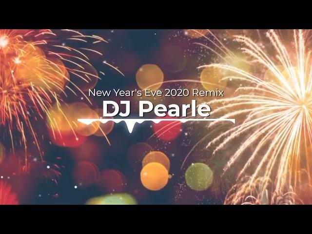 New Year's Eve 2020 Remix I DJ Pearle