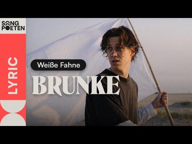 BRUNKE - Weiße Fahne (Songpoeten Lyricvideo)