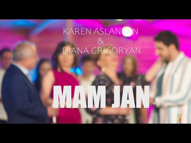 Karen Aslanyan & Diana Grigoryan - MAM JAN