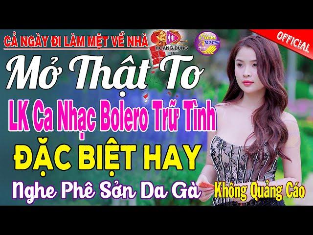 LK Nhạc Trữ Tình Bolero KHÔNG QUẢNG CÁO Cả Xóm Phê -TUYỆT PHẨM Bolero Sến Xưa Ngọt Ngào TOÀN BÀI HAY