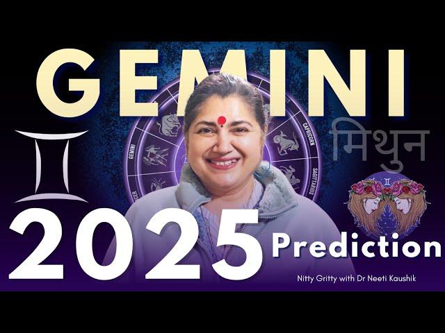 GEMINI 2025 PREDICTIONS IN DETAIL