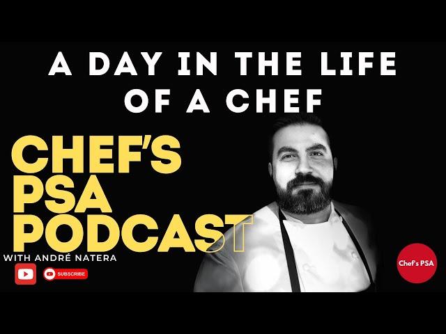 A Day in the Life of an Executive Chef: Insights and Stories | Chef's PSA Podcast