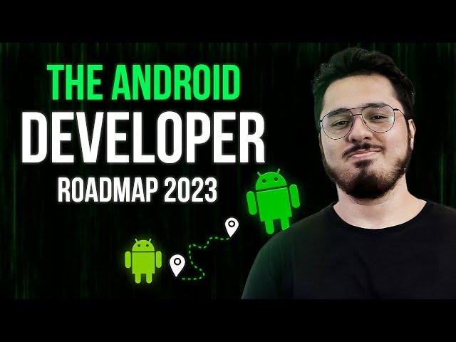 The Android Developer Roadmap for 2024 (Right Way) 