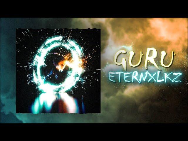 Eternxlkz - GURU (Official Audio)