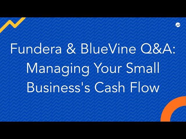 Fundera & BlueVine: Managing Your Small Business's Cash Flow