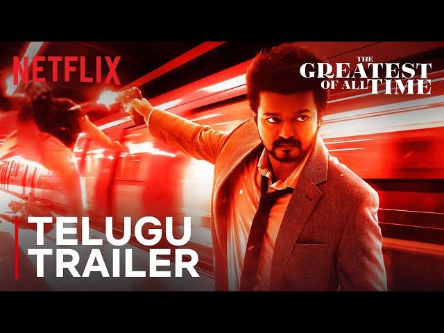 The Greatest Of All Time | Official Telugu Trailer | Thalapathy Vijay, Venkat Prabhu | Netflix India