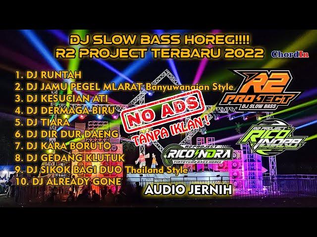 DJ SLOWBASS R2 PROJECT FULL ALBUM | CLEAN AUDIO | TANPA IKLAN | GLERRRR