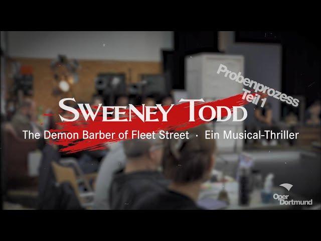 »Sweeney Todd« Probenprozess  Teil 1 – Oper Dortmund