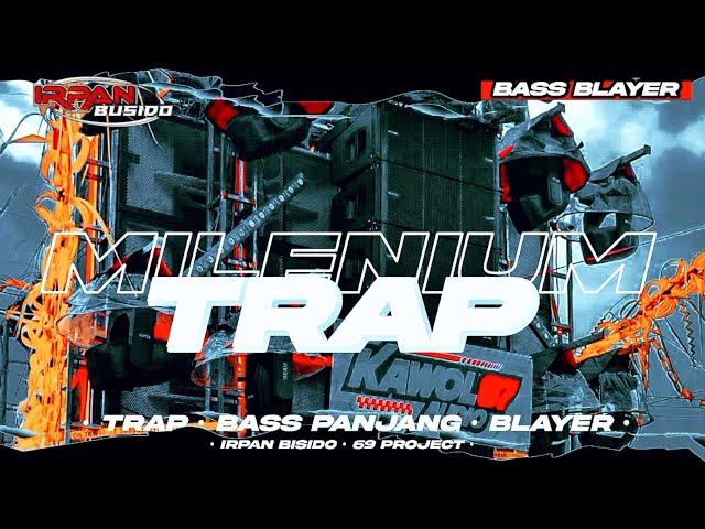 DJ TRAP BASS PANJANG BLAYER‼️ IRPAN BUSIDO 69 PROJECT