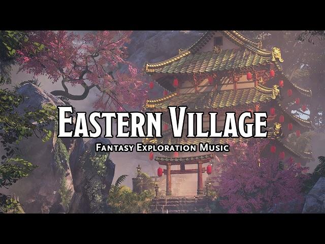 Eastern Village | D&D/TTRPG Music | 1 Hour