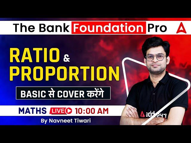 RATIO AND PROPORTION | Maths for Bank Exam | The Bank Foundation Pro by Navneet Sir