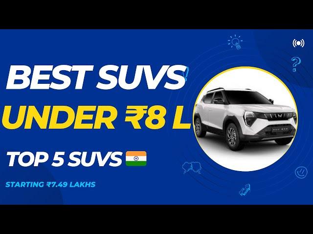 2024 Best SUVs under 8 lakhs | Top 5 SUVs under 8 lakhs 2024 | Price Features