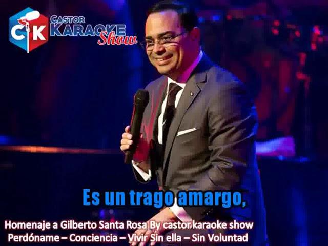 karaoke homenaje a  gilberto santarosa by castor karaoke show